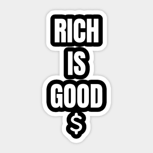 Rich is Good 3 White Sticker